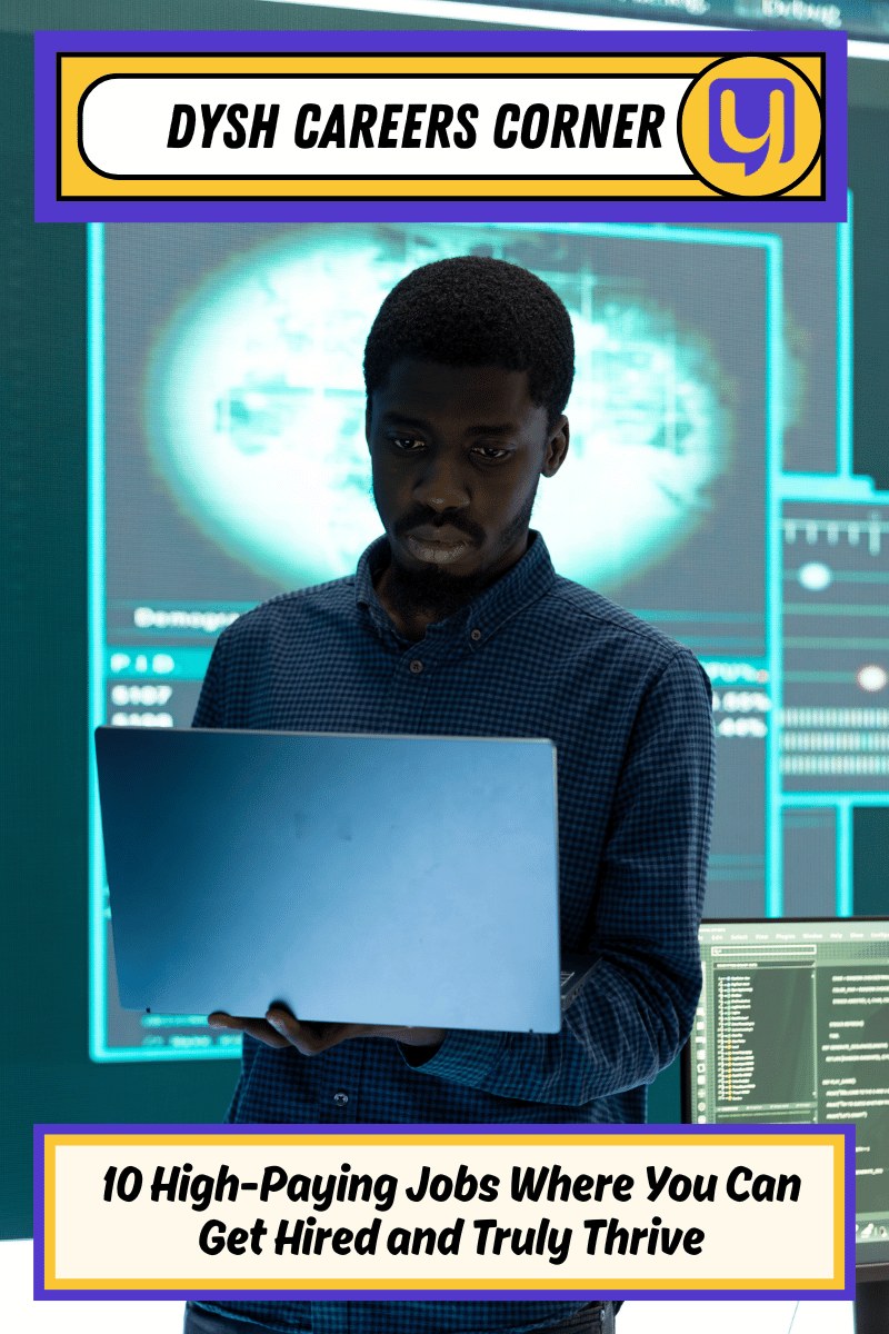 10 High-Paying Jobs Where You Can Get Hired and Truly Thrive