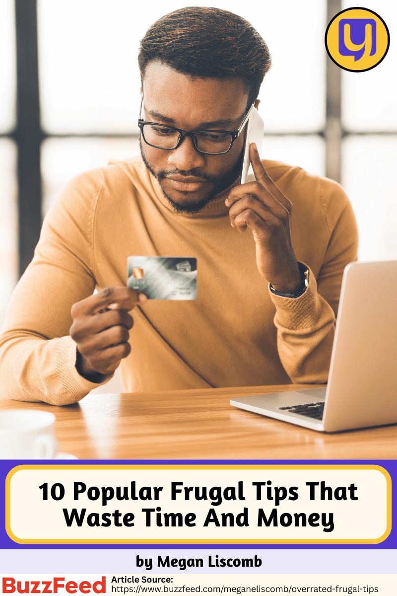 10 Popular Frugal Tips That Waste Time And Money