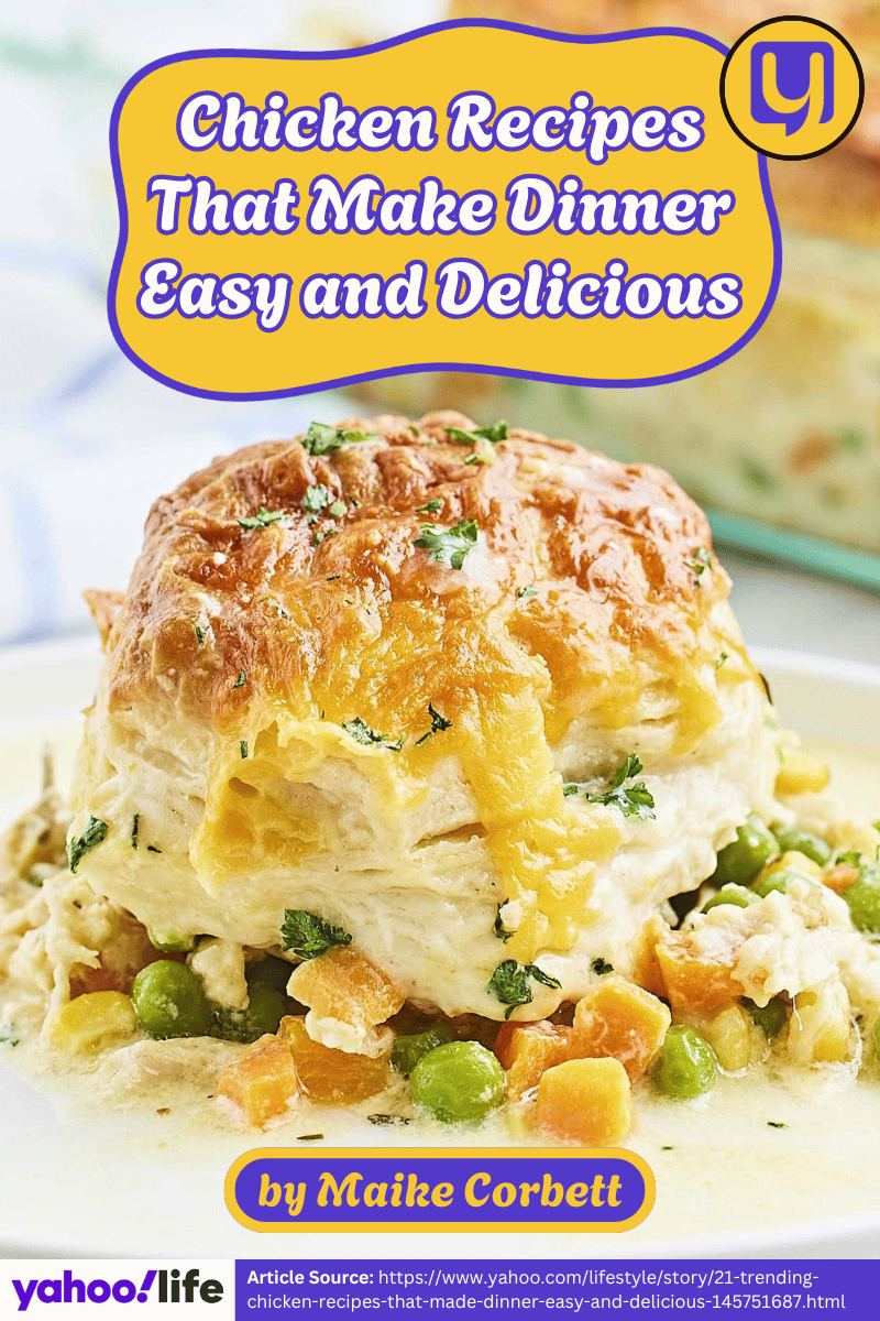 Chicken Recipes That Make Dinner Easy and Delicious