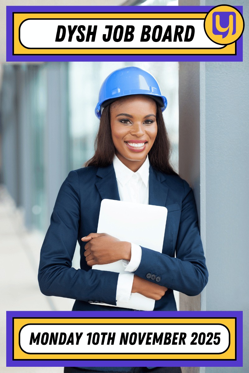 Dysh Job Board: Monday 10th November 2025