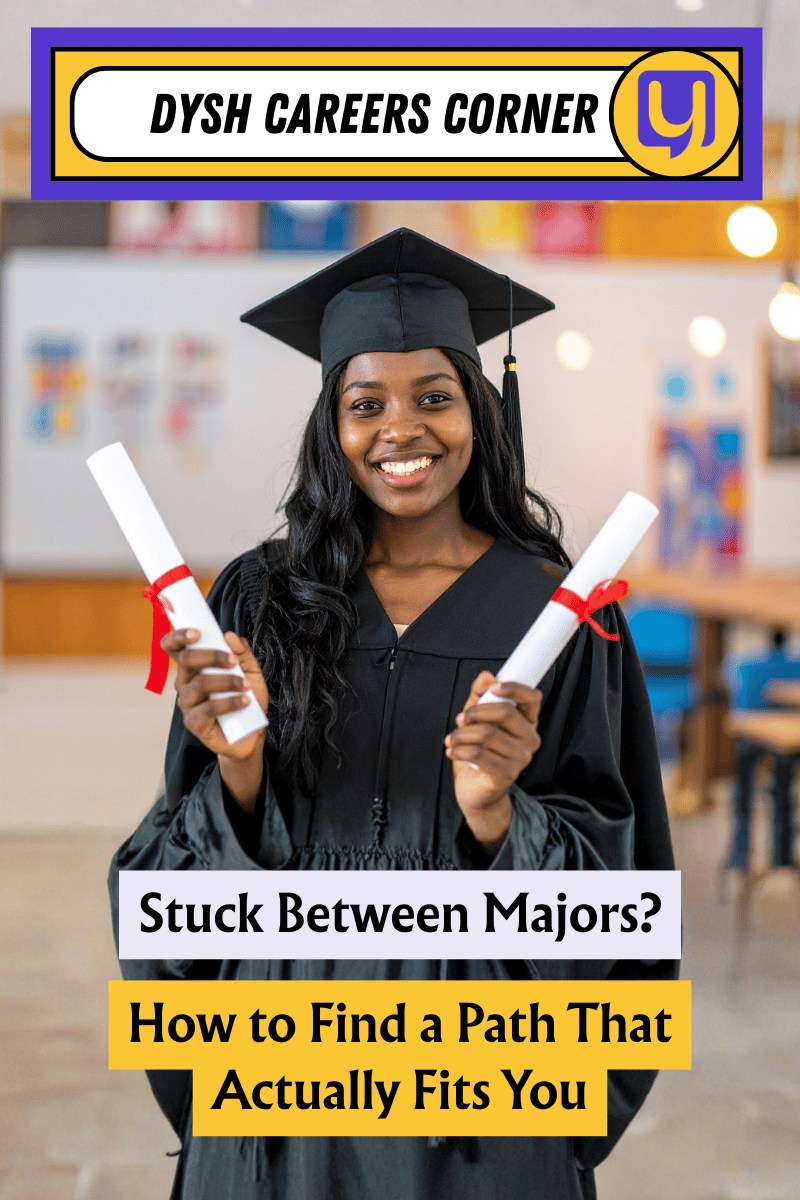 Stuck Between Majors?: How to Find a Path That Actually Fits You