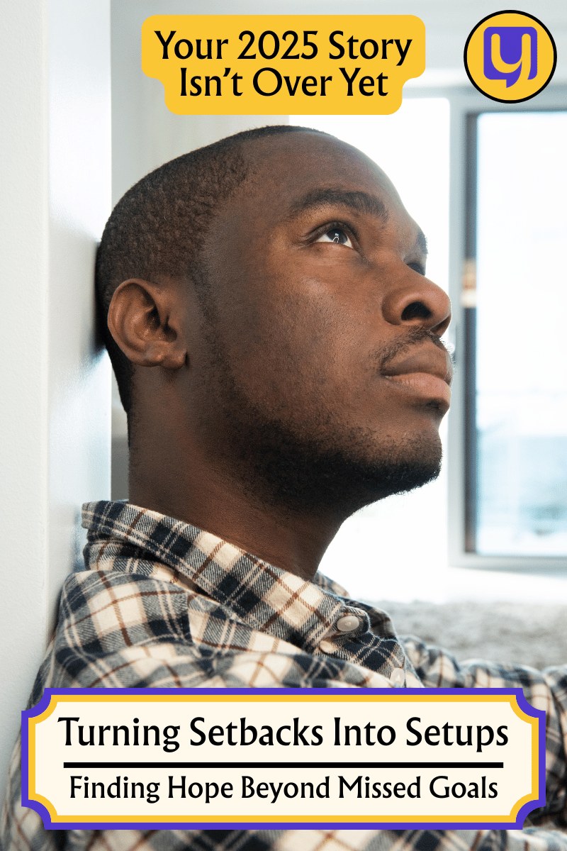 Turning Setbacks Into Setups: Finding Hope Beyond Missed Goals