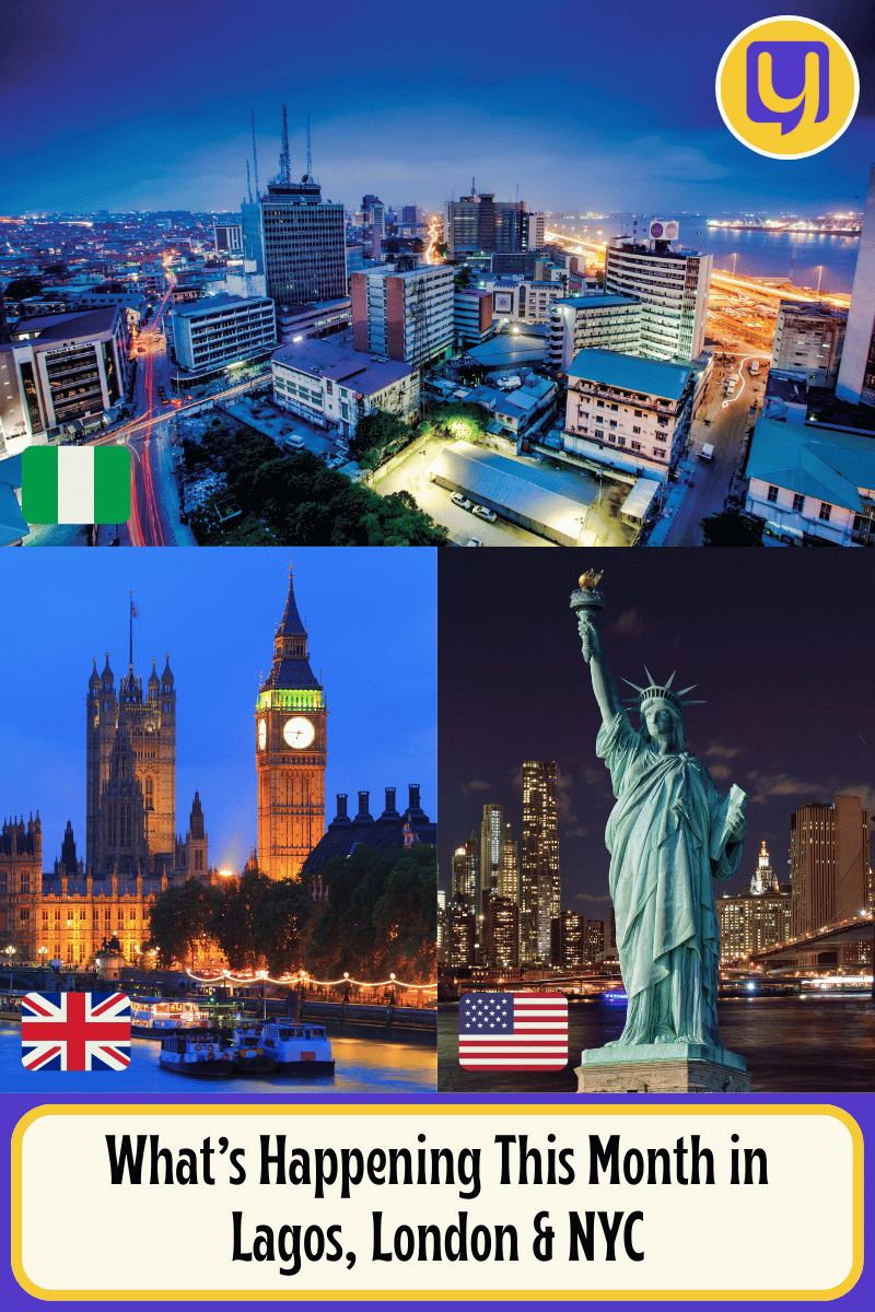 What's Happening This Month in Lagos, London & NYC