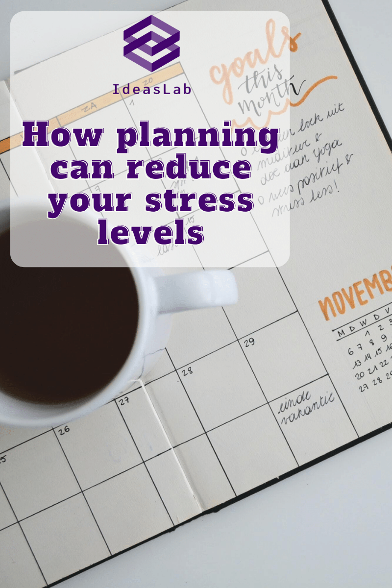 How planning can reduce your stress levels